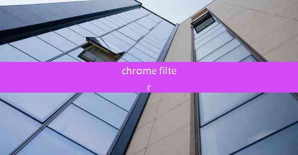 chrome filter