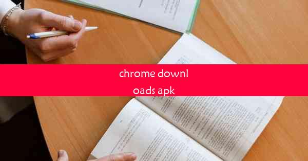 chrome downloads apk