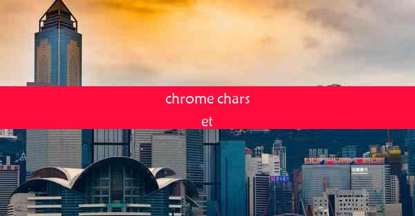 chrome charset