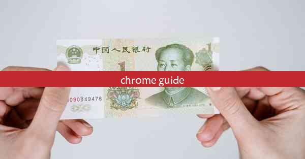 chrome guide