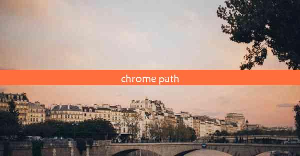 chrome path