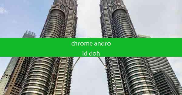 chrome android doh