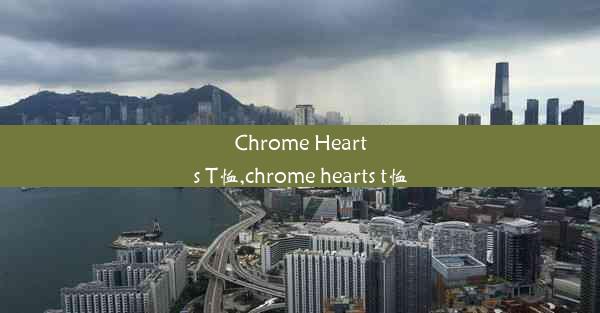 Chrome Hearts T恤,chrome hearts t恤