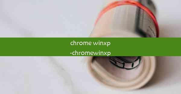 chrome winxp-chromewinxp