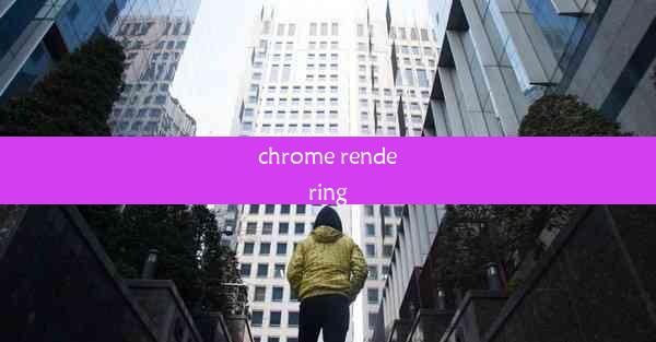 chrome rendering