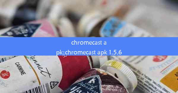 chromecast apk;chromecast apk 1.5.6