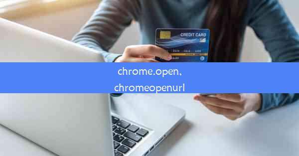 chrome.open,chromeopenurl