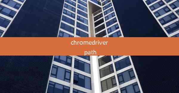 chromedriver path